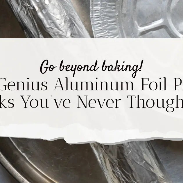 7-Brilliantly-Unexpected-Uses-for-Aluminum-Foil-Pans-That-Have-Nothing-to-Do-with-Baking KitchenDance