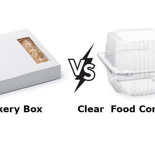 Bakery Boxes  Vs  Clear Food Containers: Perfect Packaging Solution